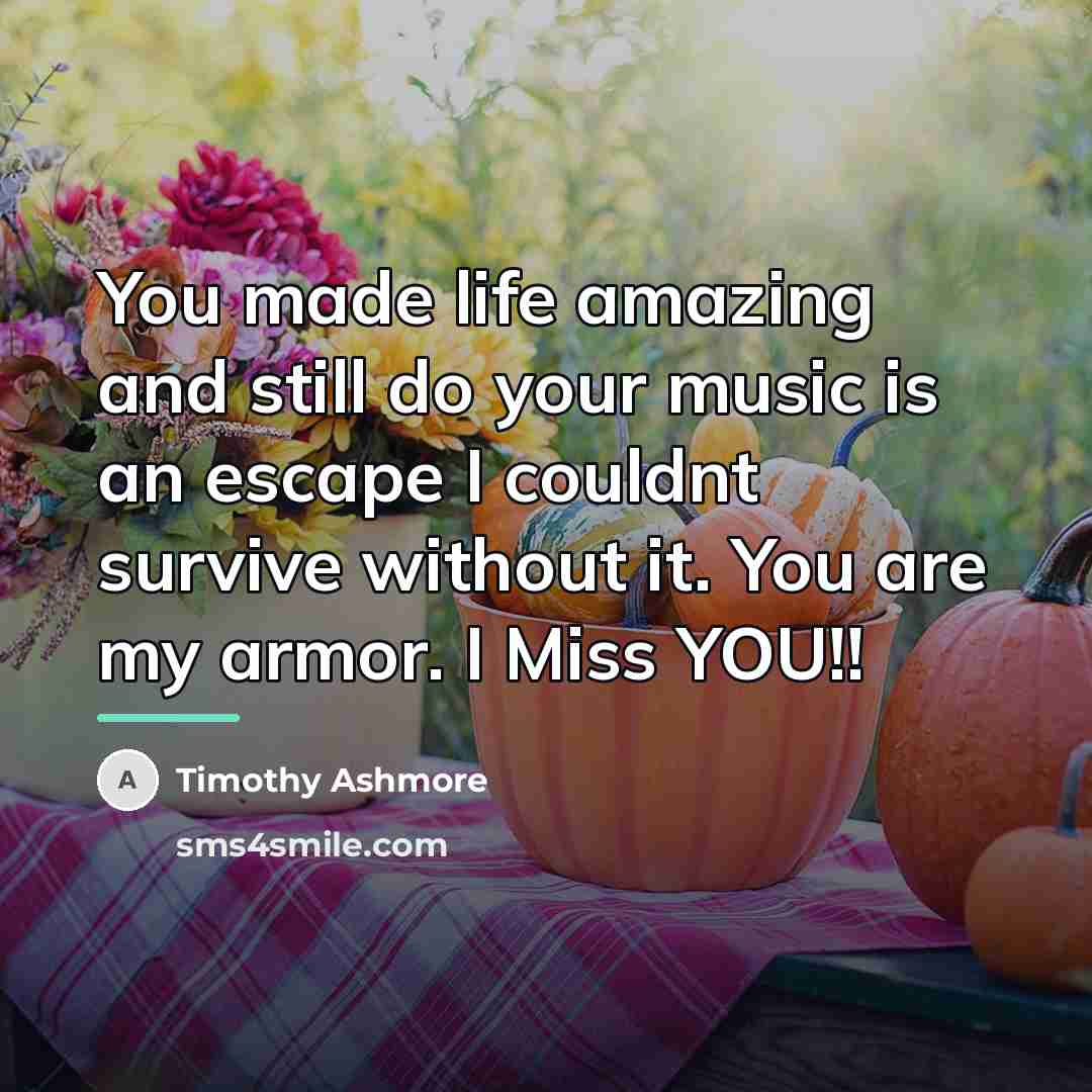“You made life amazing and still do your music is…” quote by Timothy Ashmore