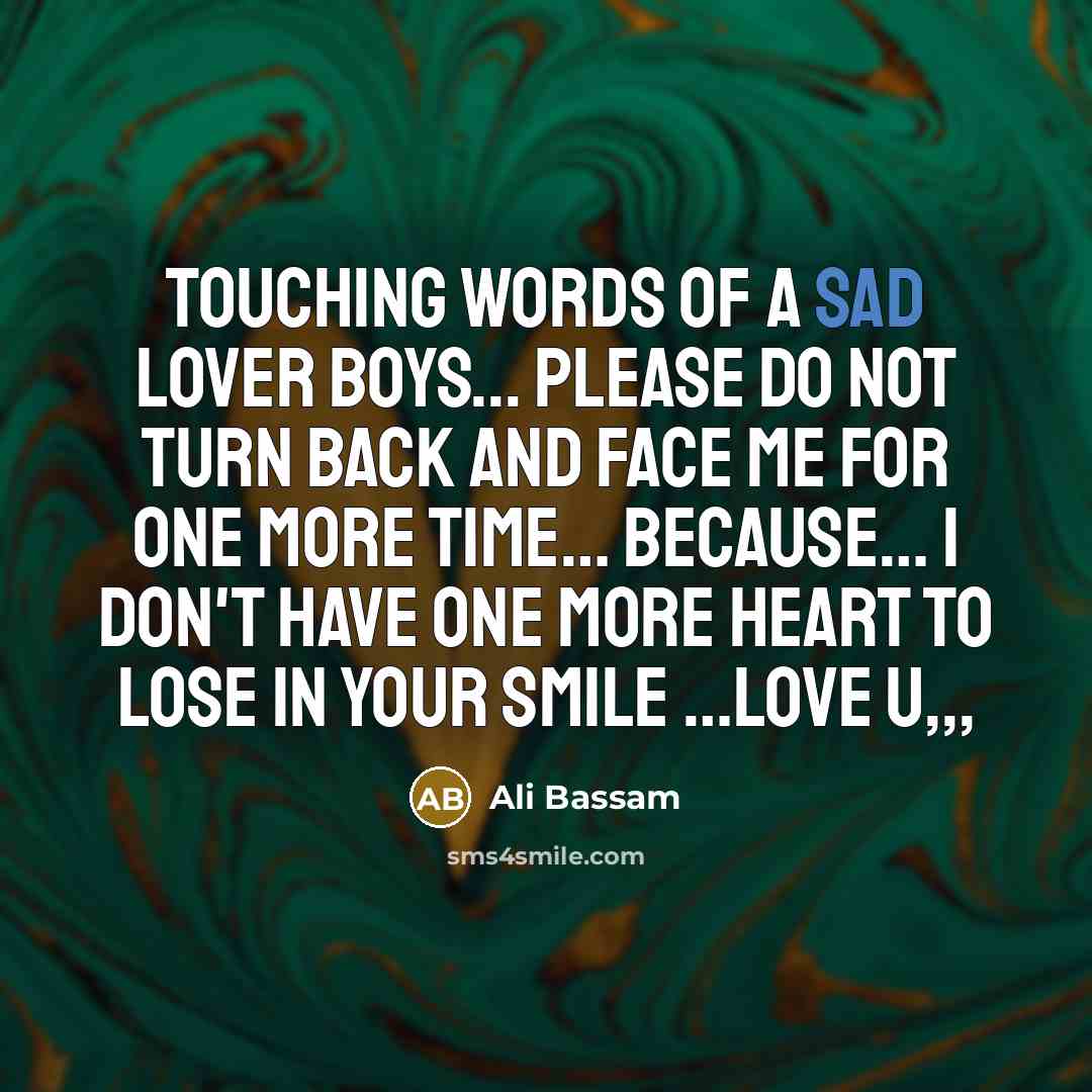 “TOUCHING WORDS OF A SAD LOVER BOYS... Please do not…” quote by Ali Bassam