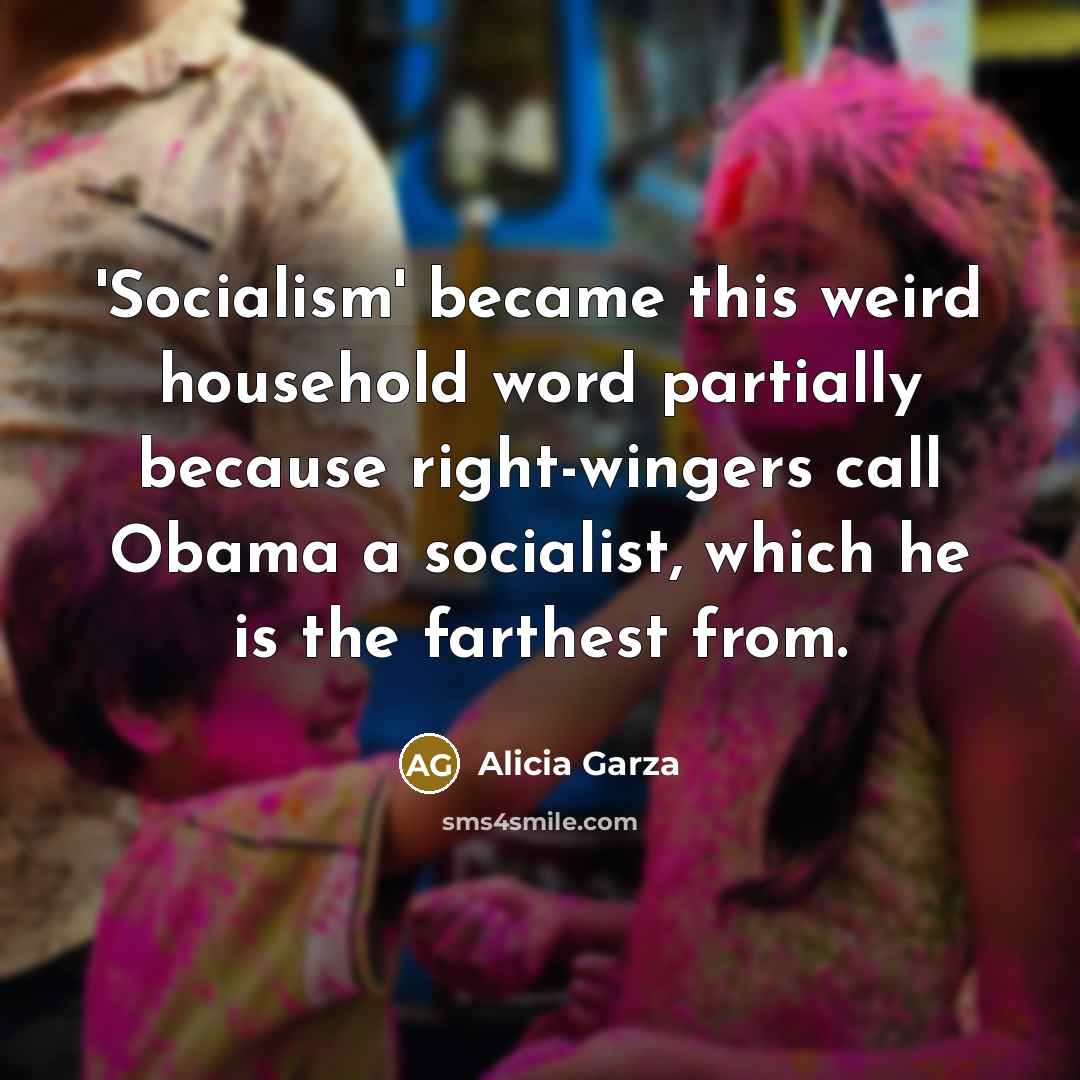 “'Socialism' became this weird household word partially because right-wingers call…” quote by Alicia Garza