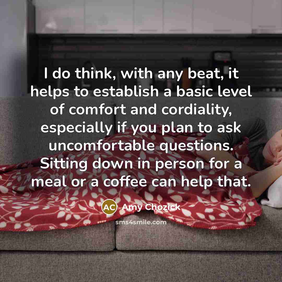 “I do think, with any beat, it helps to establish…” quote by Amy Chozick