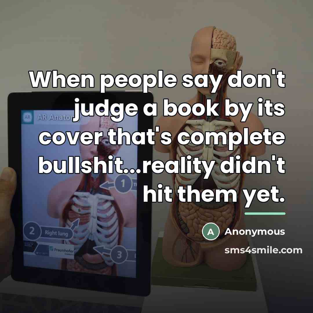 “When people say don't judge a book by its cover…” quote by Anonymous