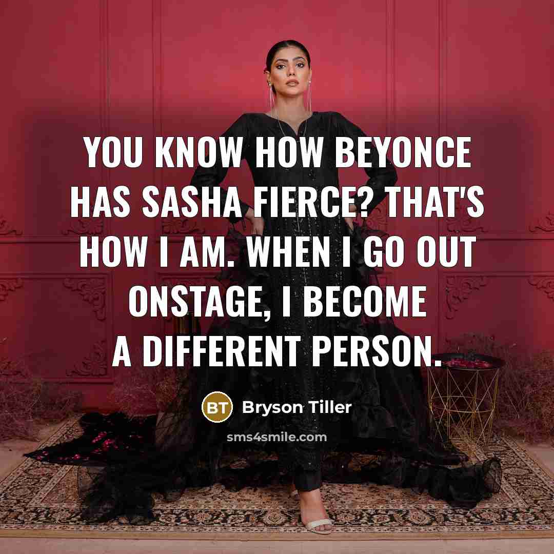 “You know how Beyonce has Sasha Fierce? That's how I…” quote by Bryson Tiller
