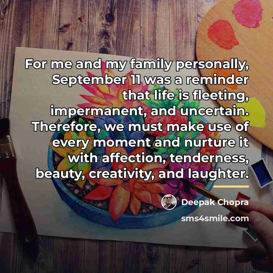 “For me and my family personally, September 11 was a…” quote by Deepak Chopra