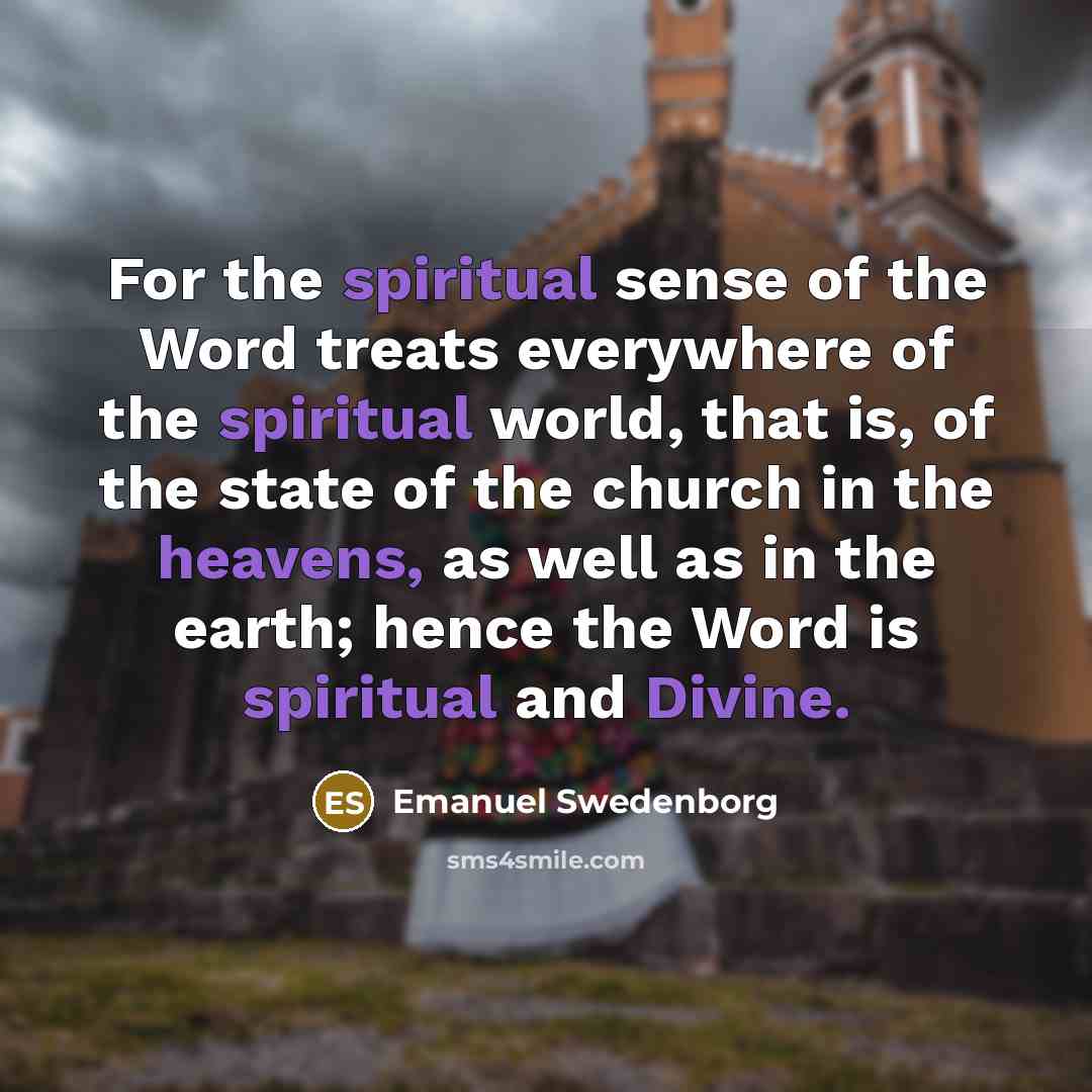 “For the spiritual sense of the Word treats everywhere of…” quote by Emanuel Swedenborg