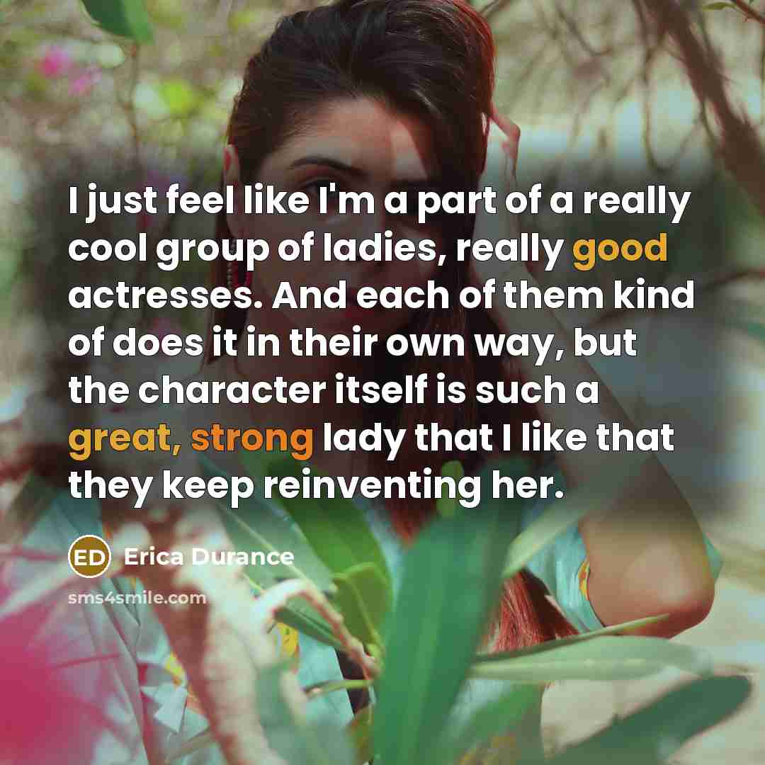 “I just feel like I'm a part of a really…” quote by Erica Durance
