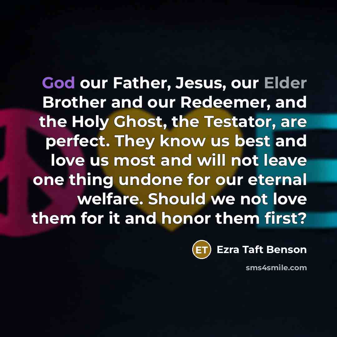 “God our Father, Jesus, our Elder Brother and our Redeemer,…” quote by Ezra Taft Benson