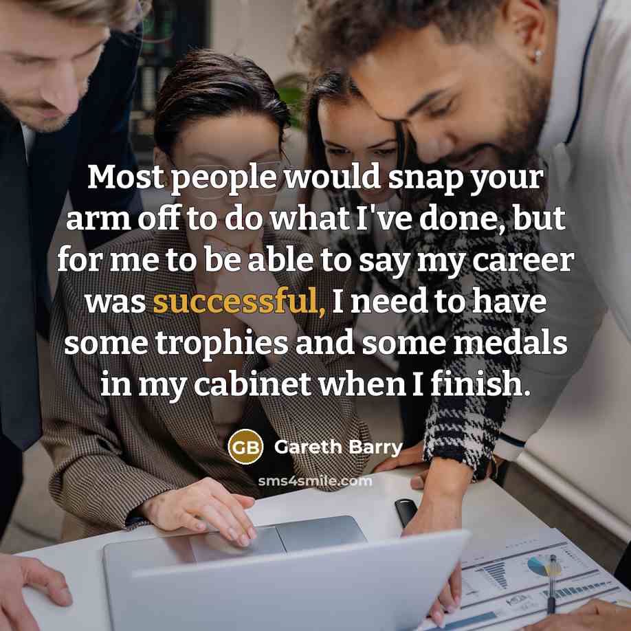 “Most people would snap your arm off to do what…” quote by Gareth Barry