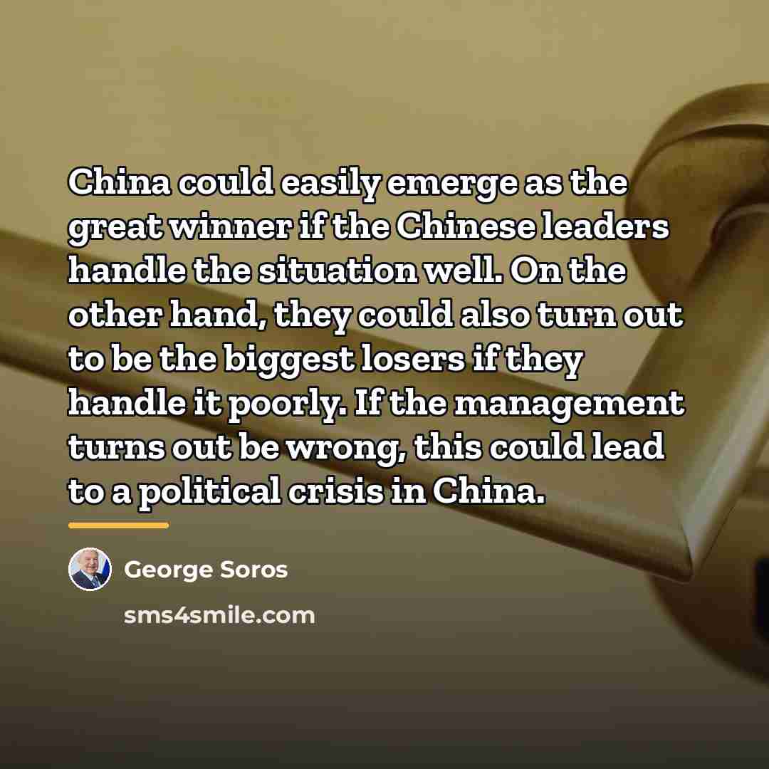 “China could easily emerge as the great winner if the…” quote by George Soros