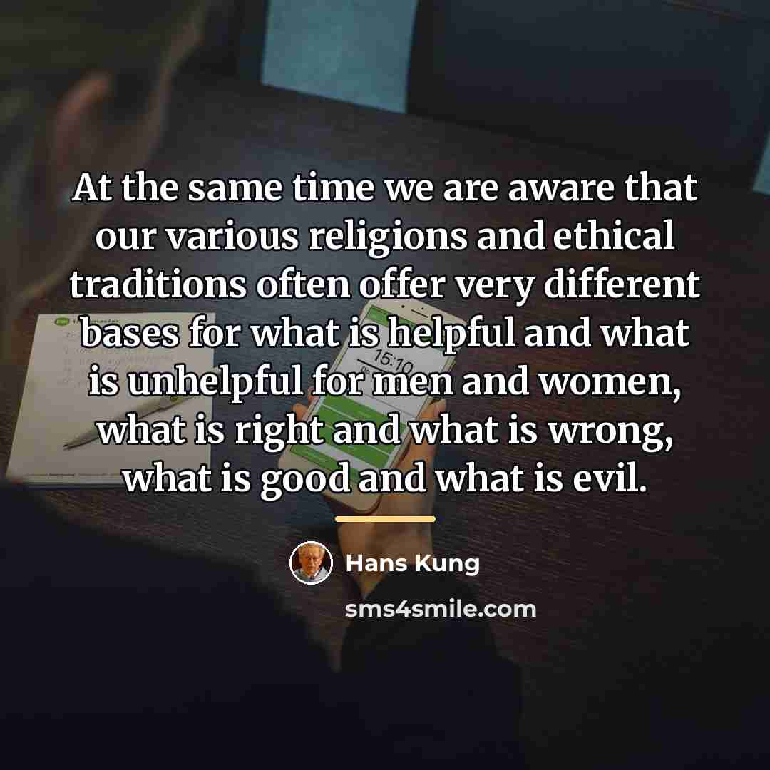 “At the same time we are aware that our various…” quote by Hans Kung