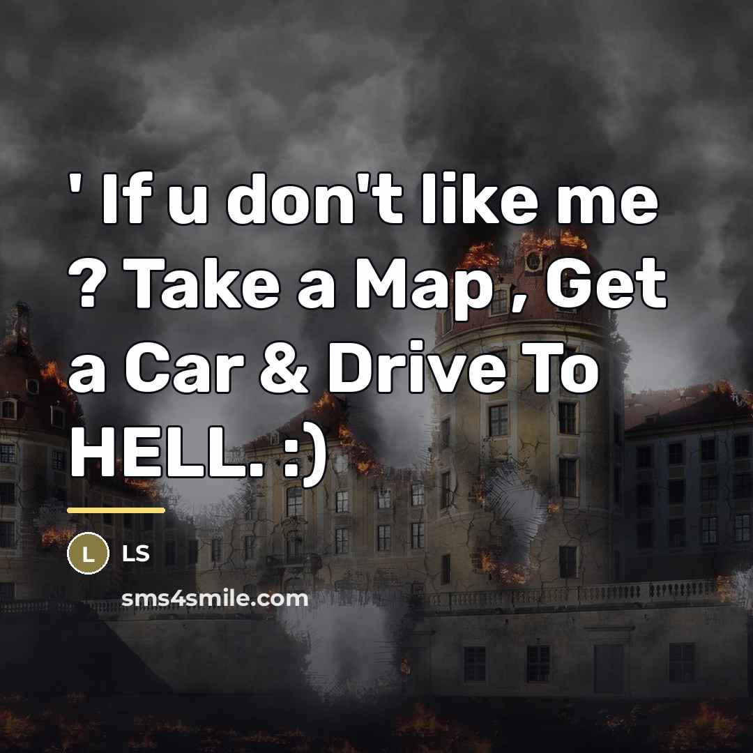 “' If u don't like me ? Take a Map…” quote by LS