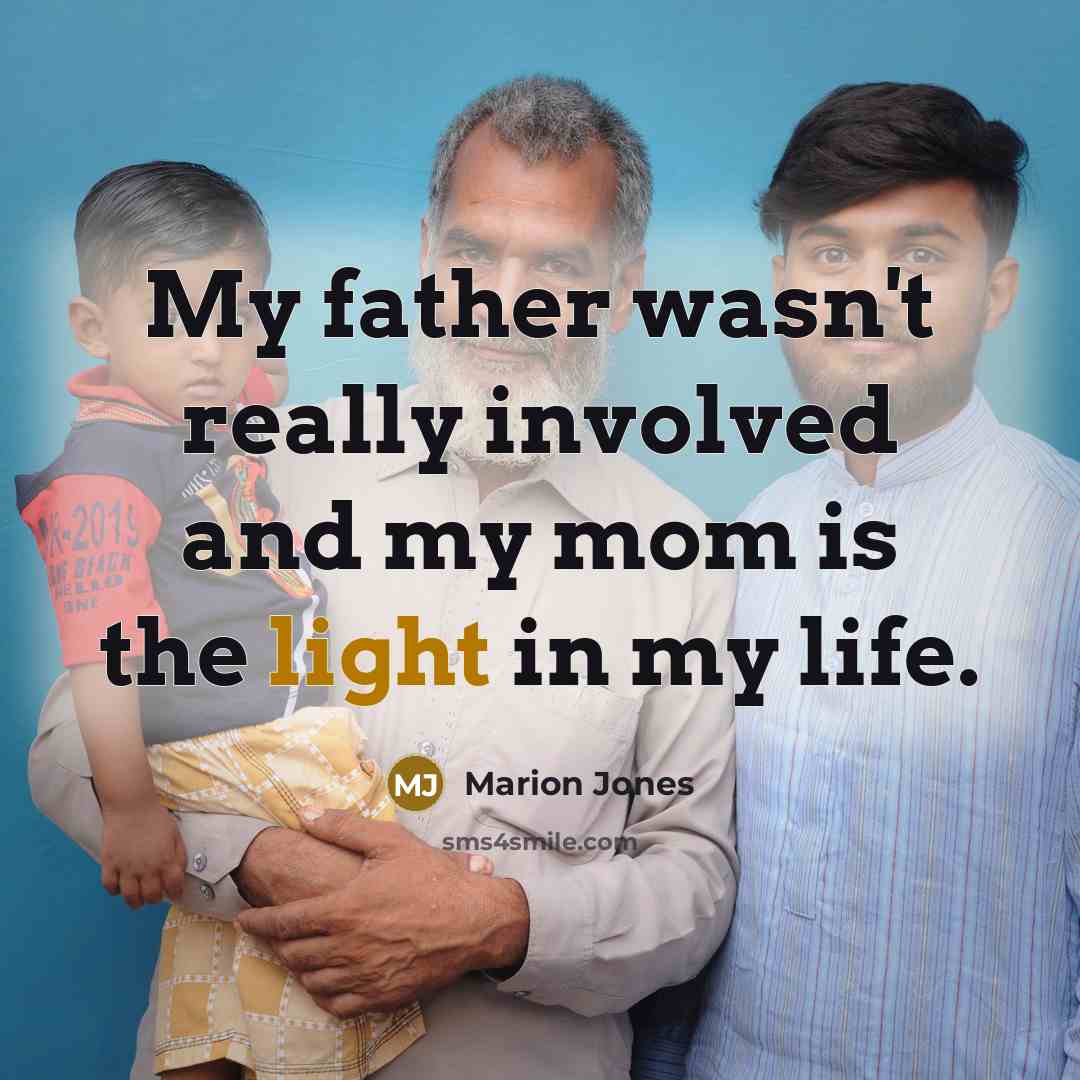 “My father wasn't really involved and my mom is the…” quote by Marion Jones