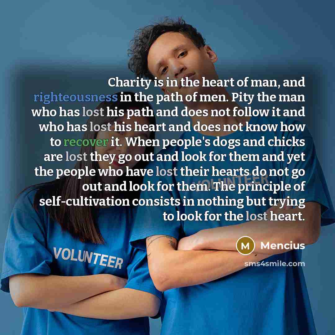 “Charity is in the heart of man, and righteousness in…” quote by Mencius