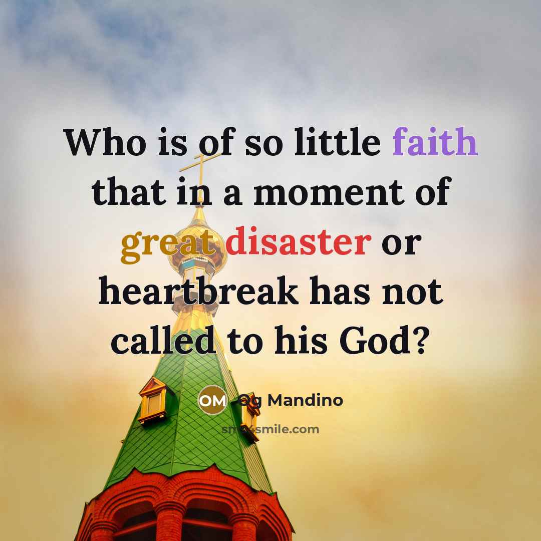 “Who is of so little faith that in a moment…” quote by Og Mandino