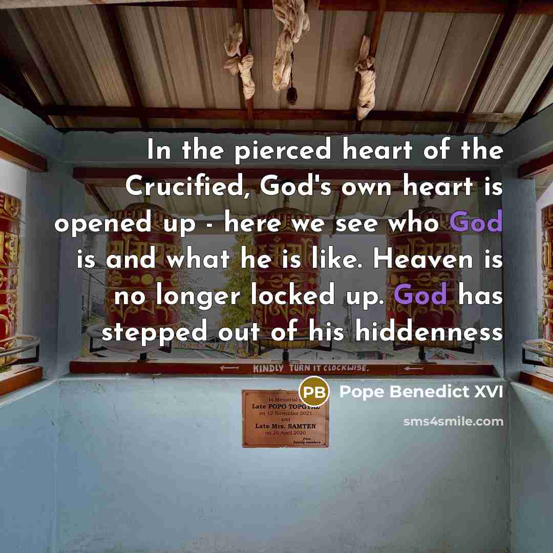 “In the pierced heart of the Crucified, God's own heart…” quote by Pope Benedict XVI
