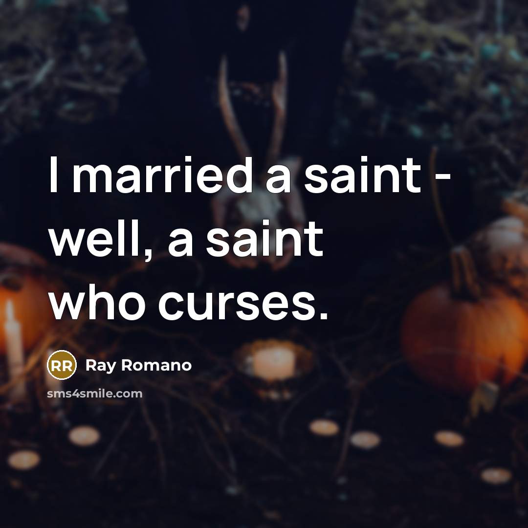 “I married a saint - well, a saint who curses.…” quote by Ray Romano