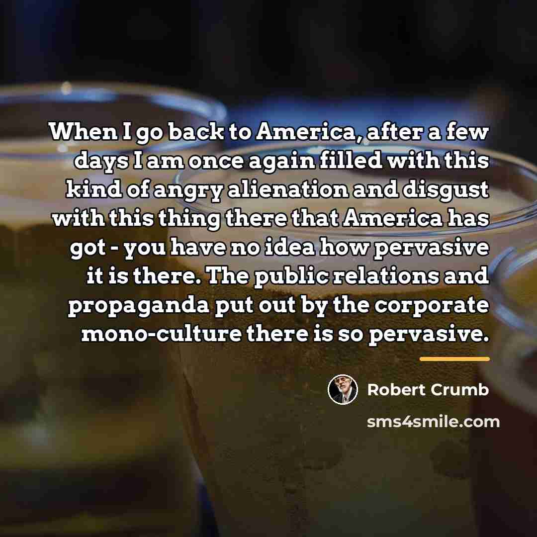 “When I go back to America, after a few days…” quote by Robert Crumb
