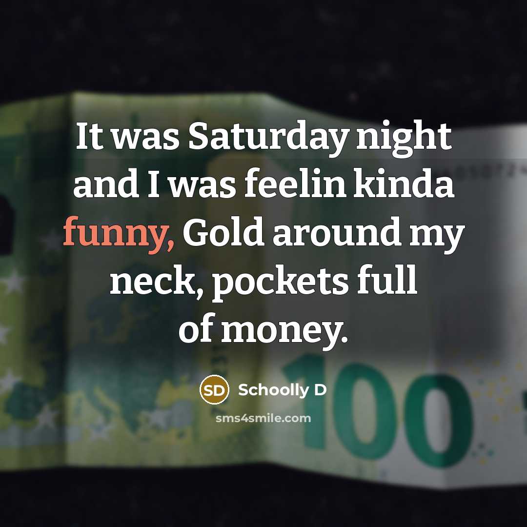 “It was Saturday night and I was feelin kinda funny,…” quote by Schoolly D