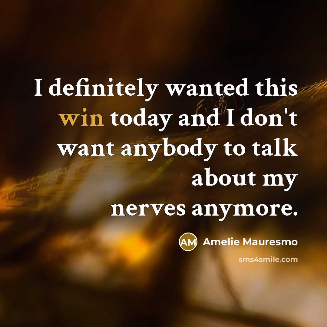 “I definitely wanted this win today and I don't want…” quote by Amelie Mauresmo