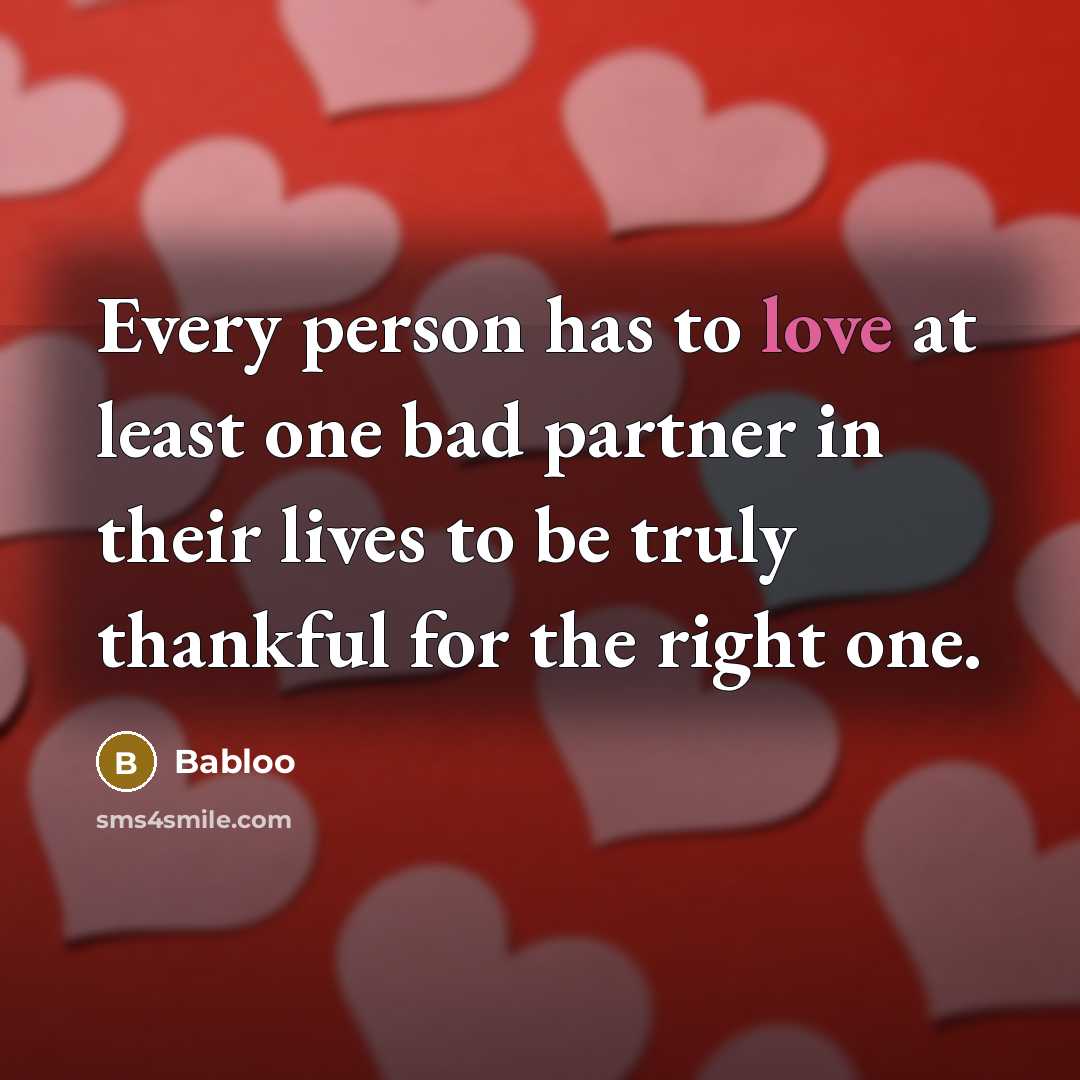 “Every person has to love at least one bad partner…” quote by Babloo