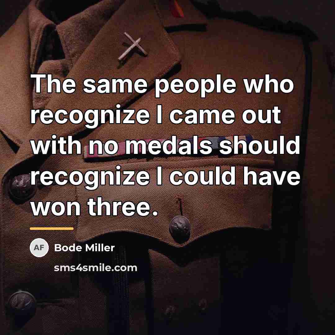 “The same people who recognize I came out with no…” quote by Bode Miller