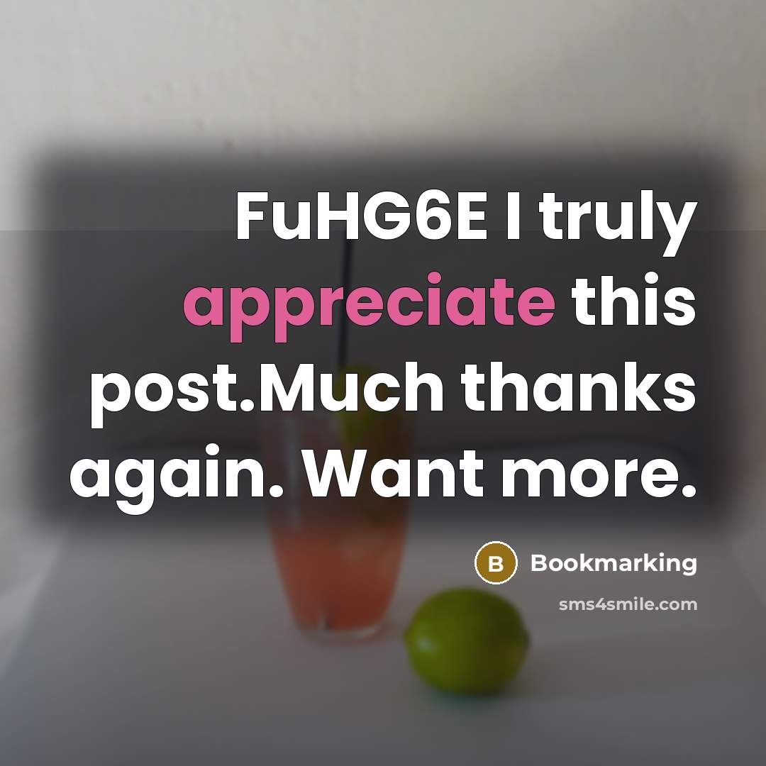 “FuHG6E I truly appreciate this post.Much thanks again. Want more.” quote by Bookmarking