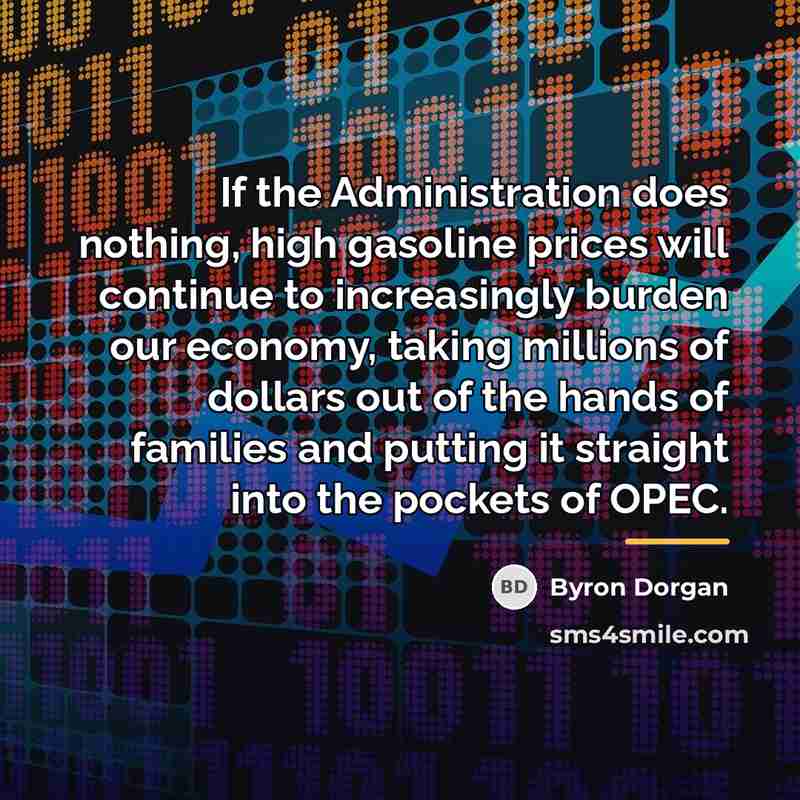 “If the Administration does nothing, high gasoline prices will continue…” quote by Byron Dorgan