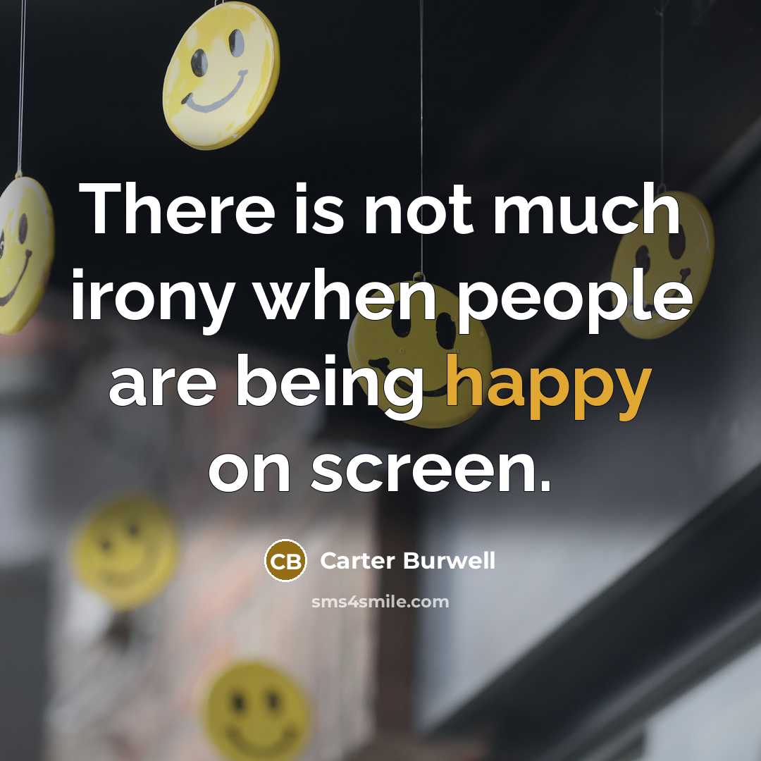 “There is not much irony when people are being happy…” quote by Carter Burwell