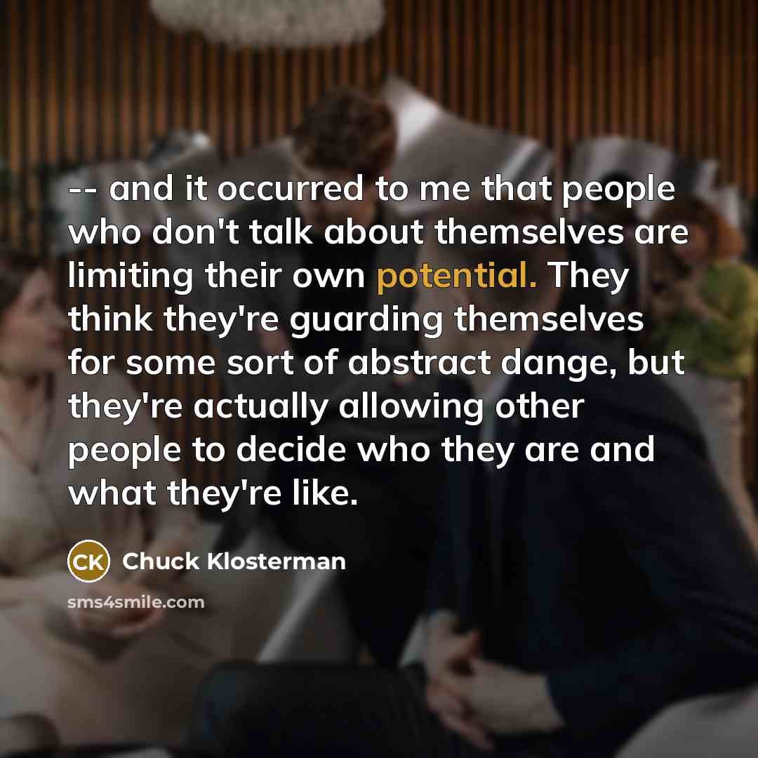 “-- and it occurred to me that people who don't…” quote by Chuck Klosterman