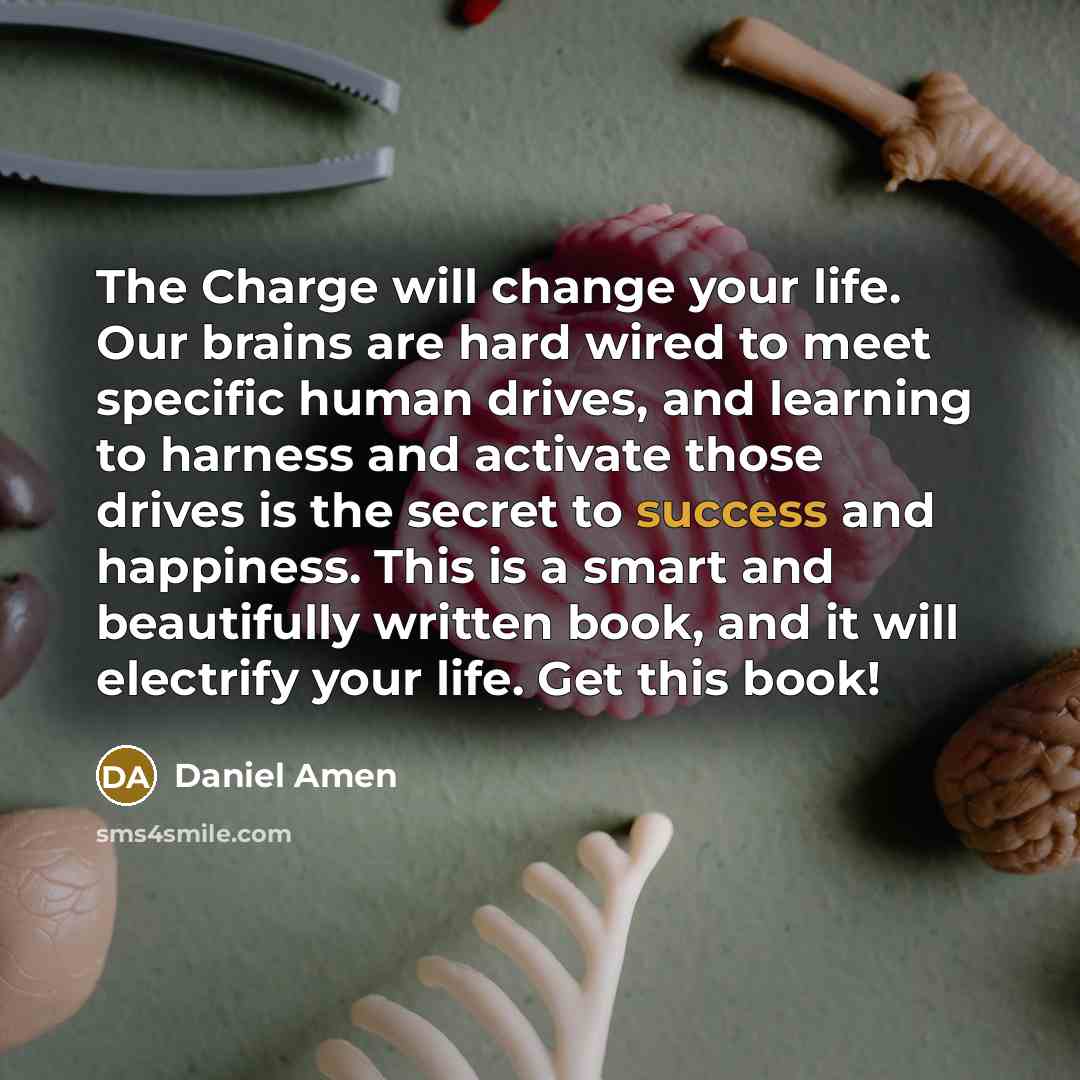 “The Charge will change your life. Our brains are hard…” quote by Daniel Amen