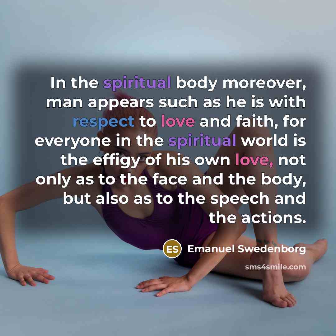 “In the spiritual body moreover, man appears such as he…” quote by Emanuel Swedenborg