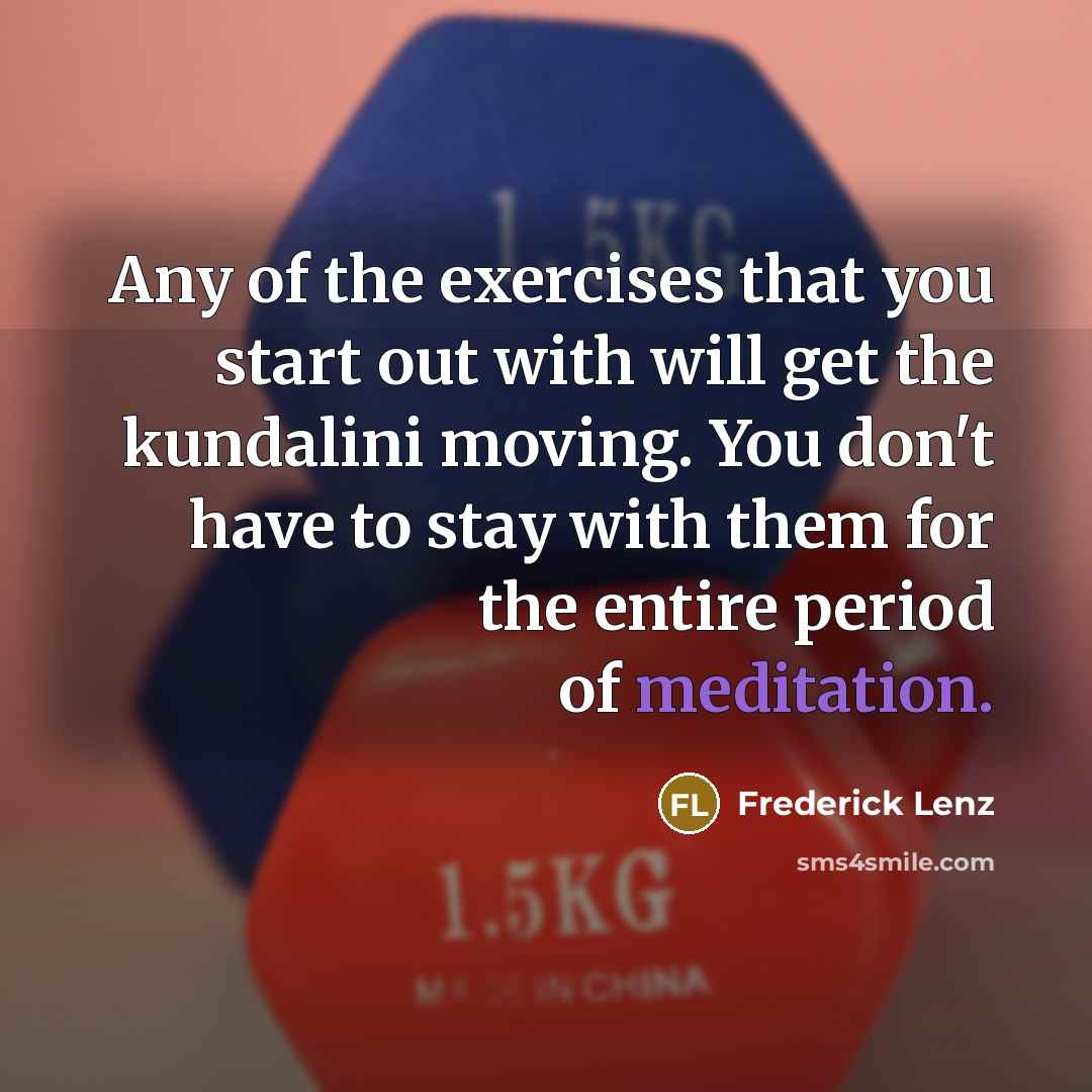 “Any of the exercises that you start out with will…” quote by Frederick Lenz