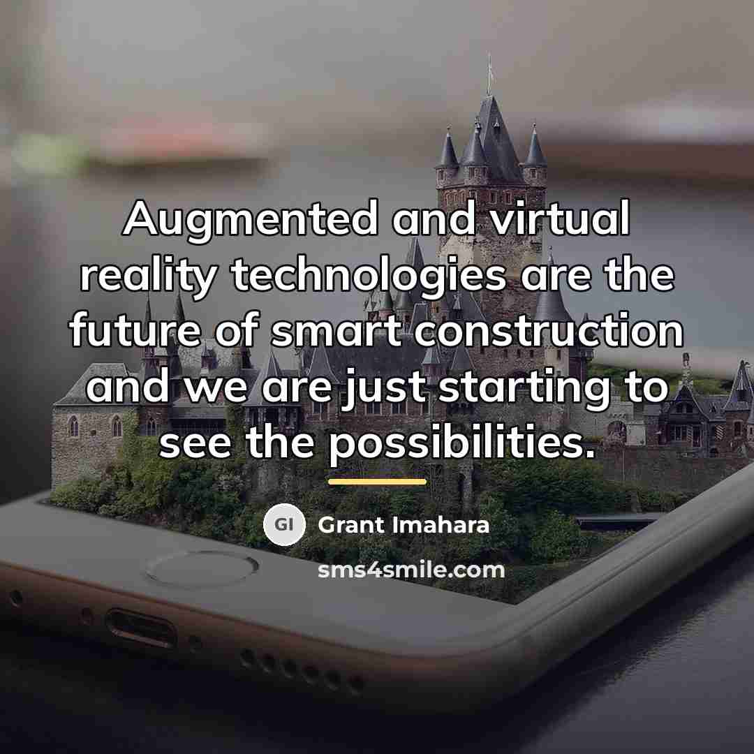 “Augmented and virtual reality technologies are the future of smart…” quote by Grant Imahara