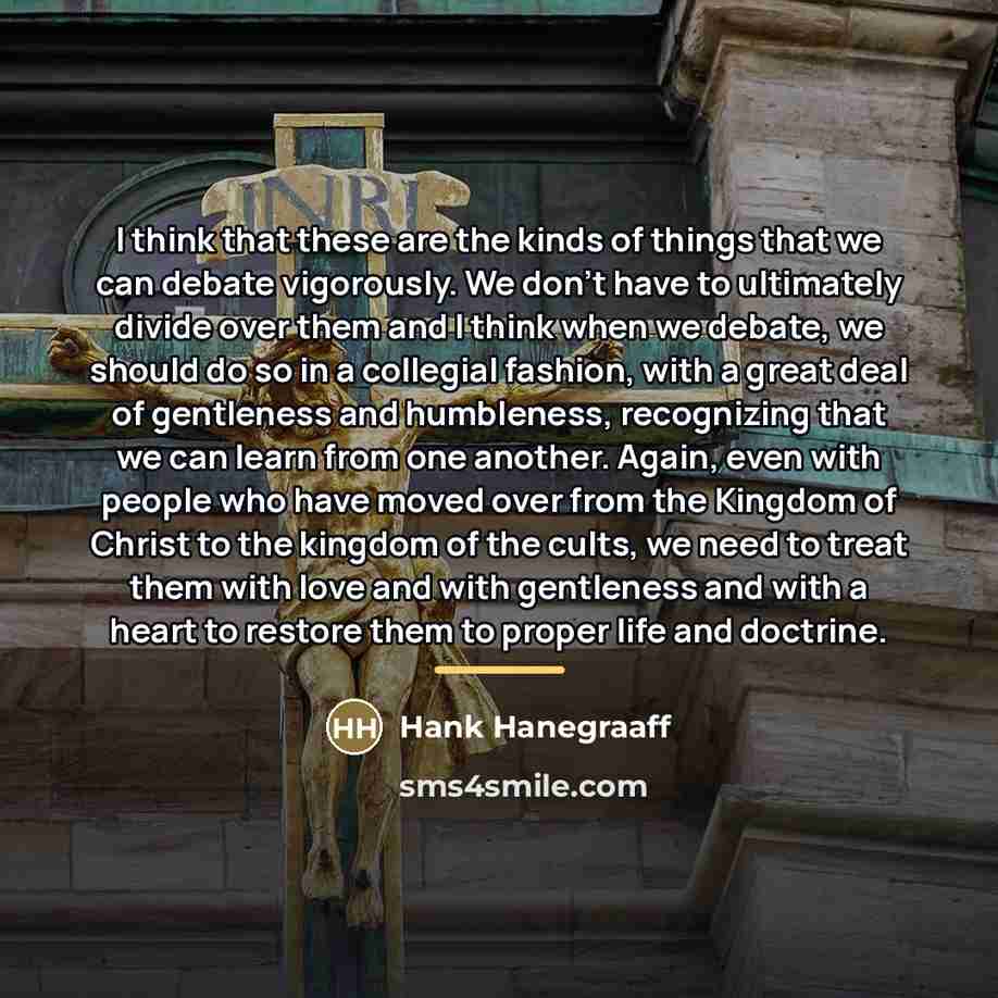 “I think that these are the kinds of things that…” quote by Hank Hanegraaff