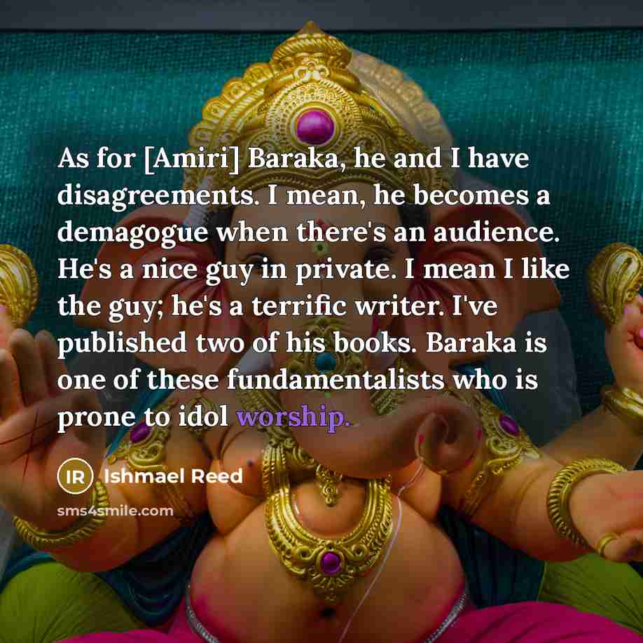 “As for [Amiri] Baraka, he and I have disagreements. I…” quote by Ishmael Reed