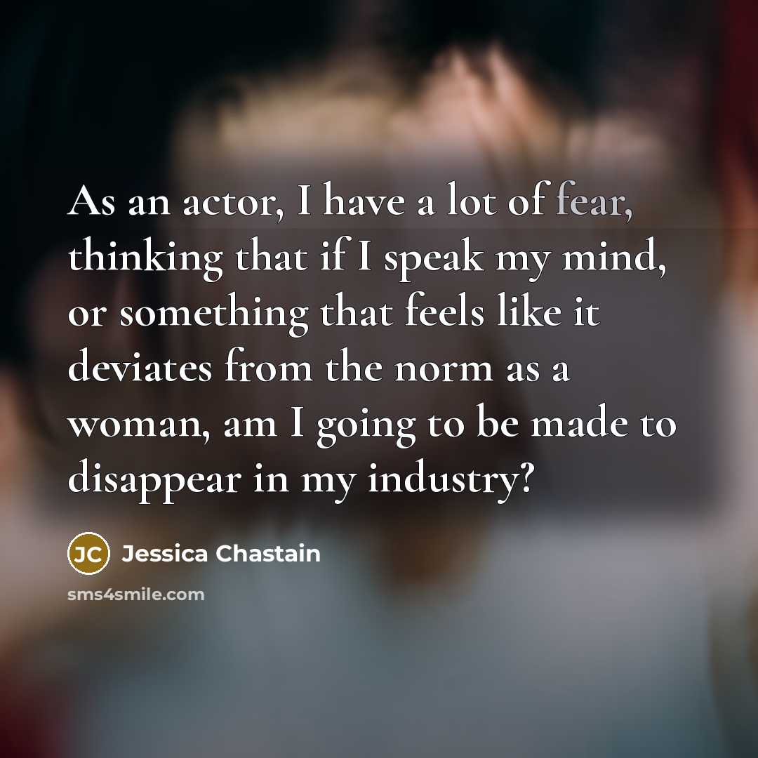 “As an actor, I have a lot of fear, thinking…” quote by Jessica Chastain