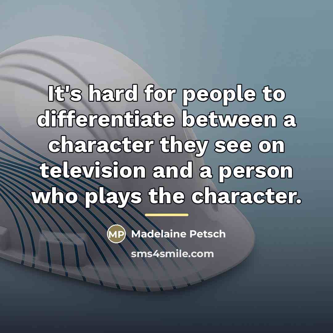 “It's hard for people to differentiate between a character they…” quote by Madelaine Petsch
