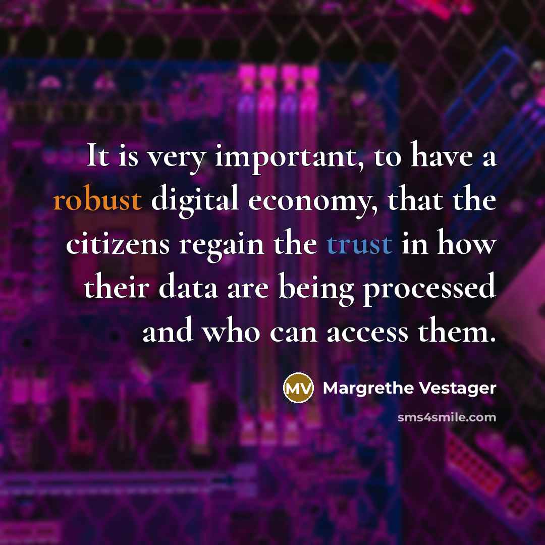 “It is very important, to have a robust digital economy,…” quote by Margrethe Vestager
