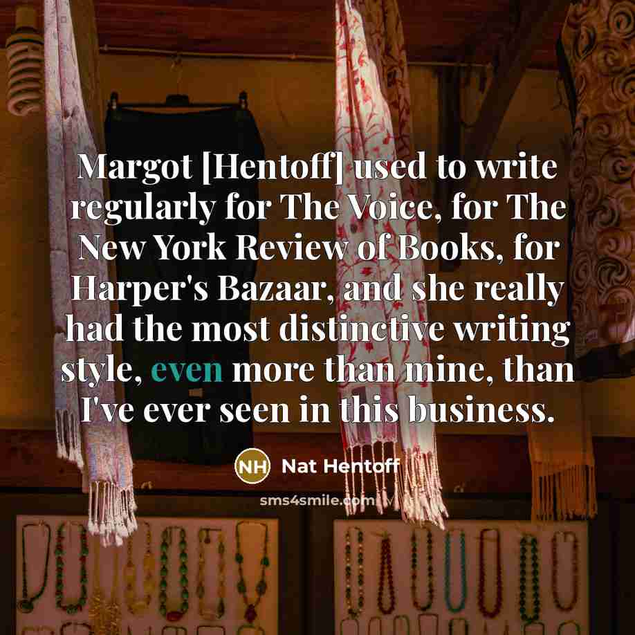 “Margot [Hentoff] used to write regularly for The Voice, for…” quote by Nat Hentoff