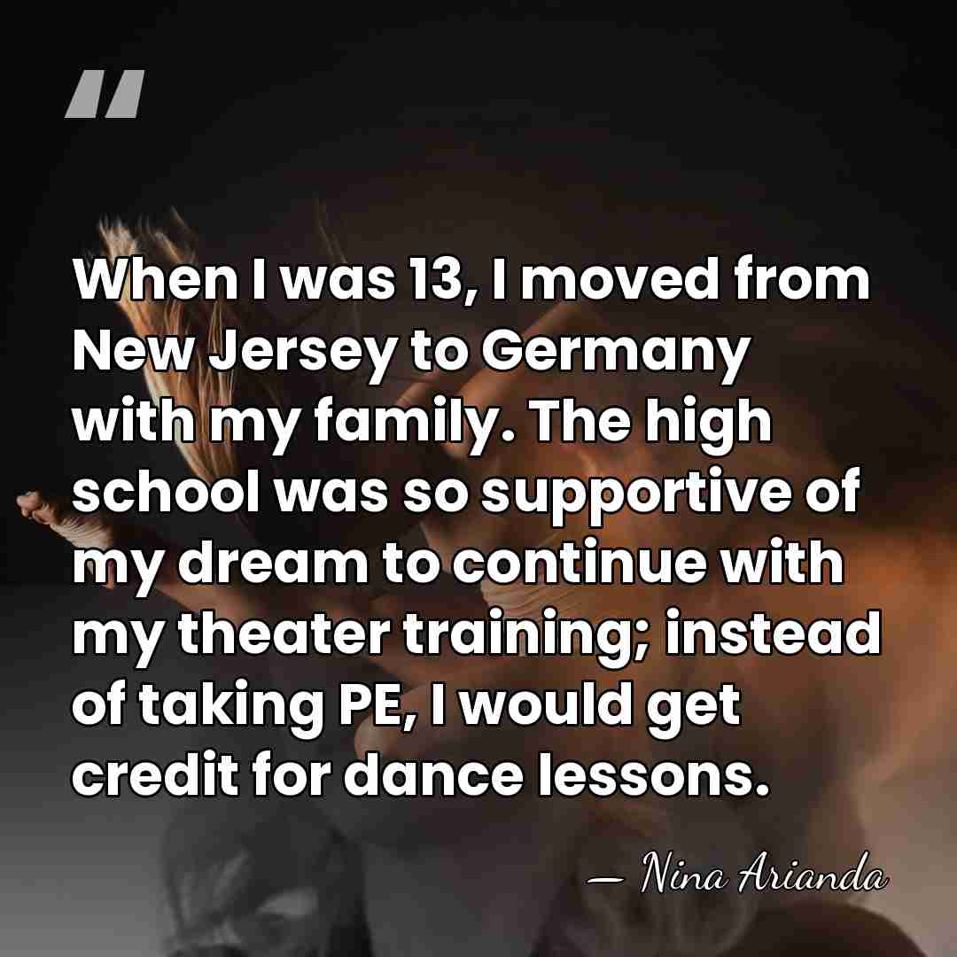 When I was 13, I moved from New Jersey to Germany with&hellip; - Nina Arianda
