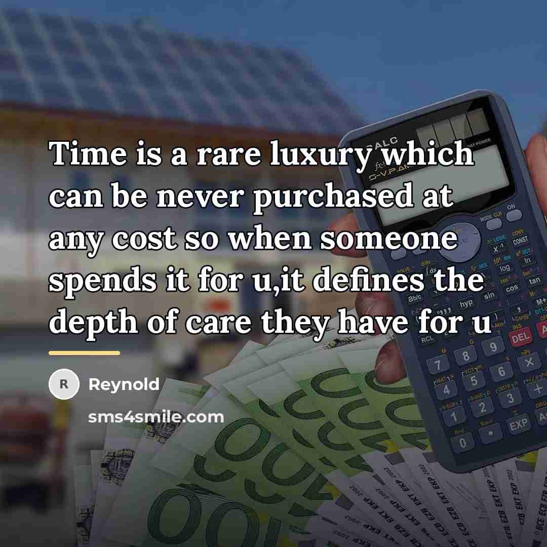 “Time is a rare luxury which can be never purchased…” quote by Reynold