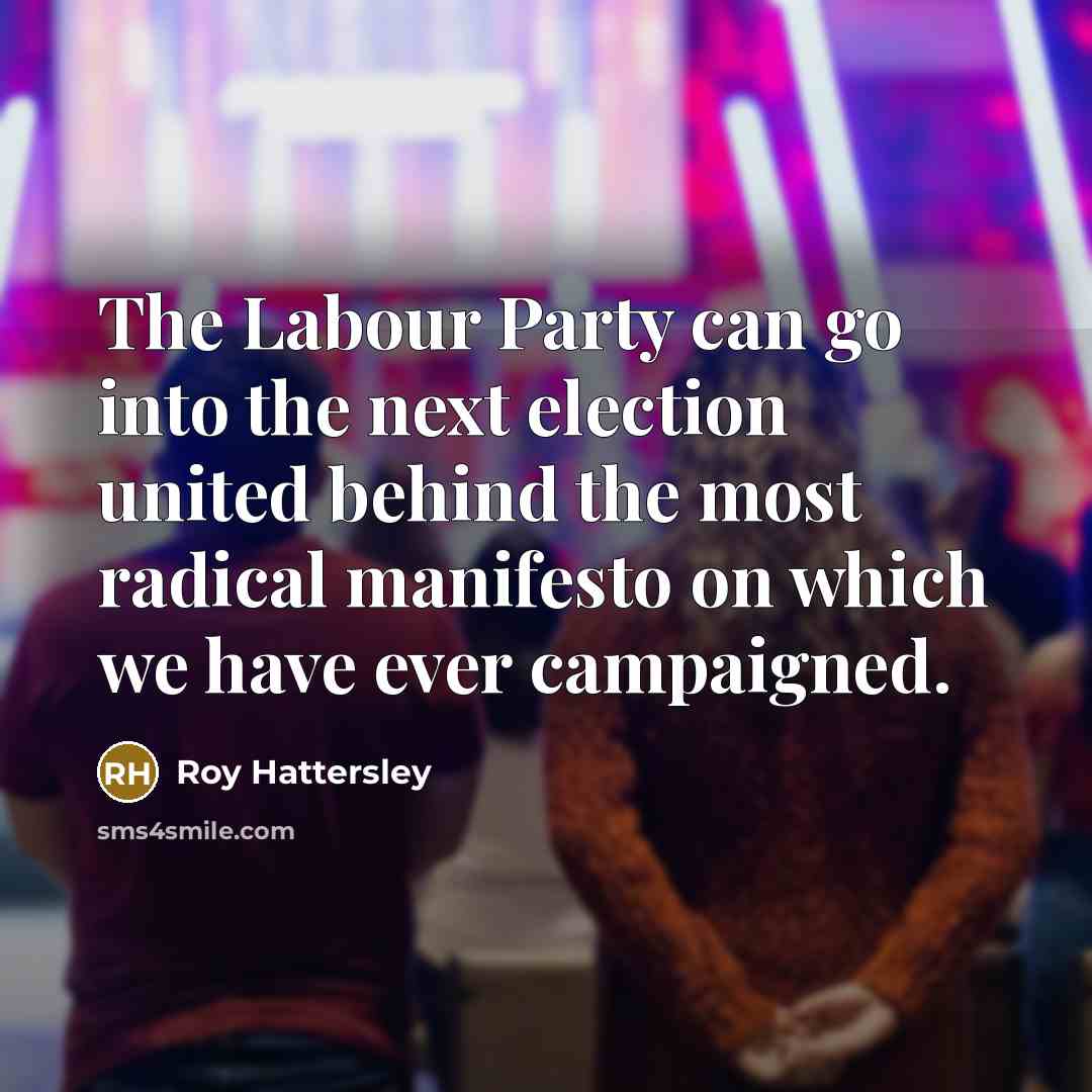 “The Labour Party can go into the next election united…” quote by Roy Hattersley