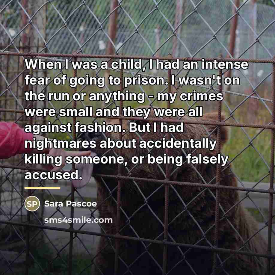 “When I was a child, I had an intense fear…” quote by Sara Pascoe