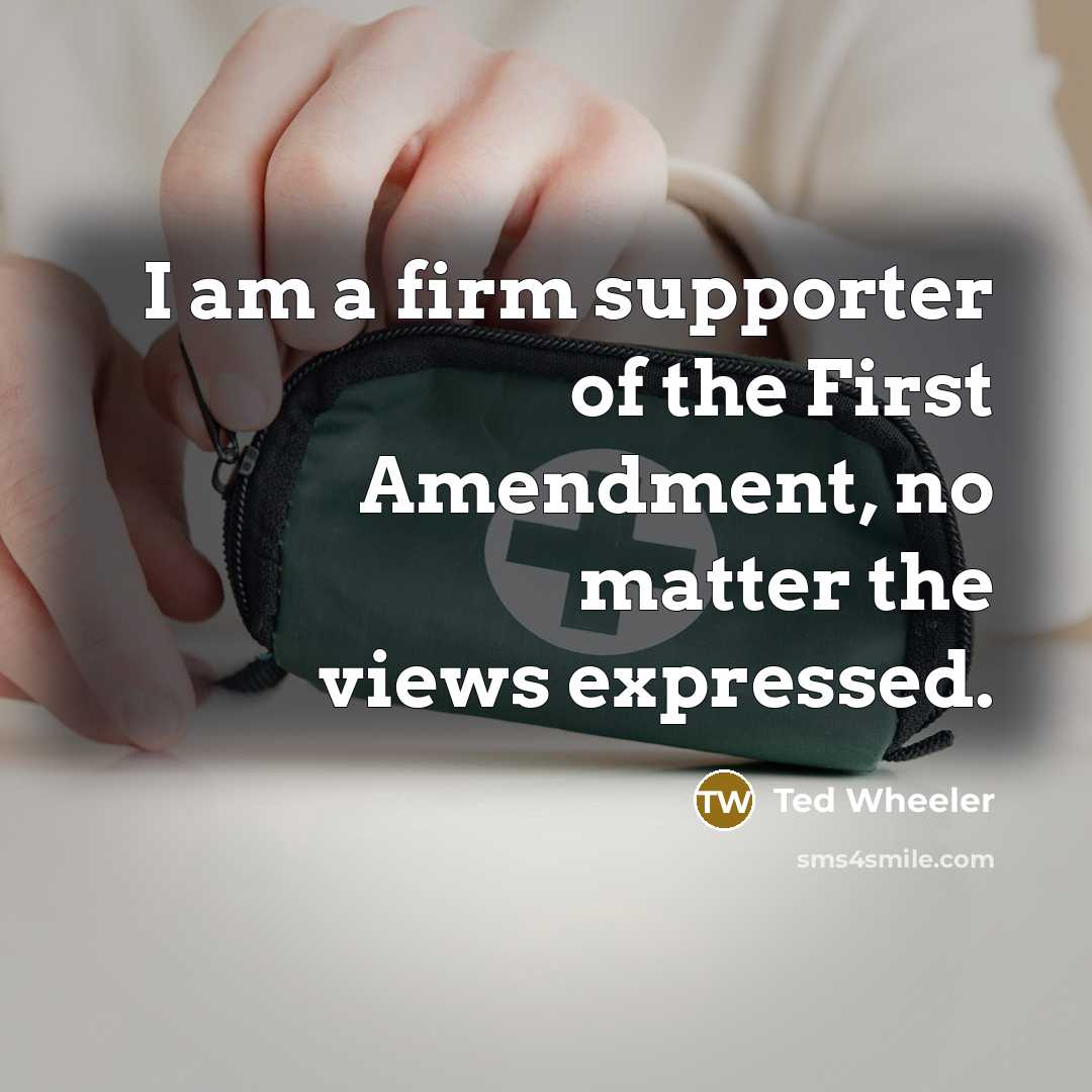 “I am a firm supporter of the First Amendment, no…” quote by Ted Wheeler