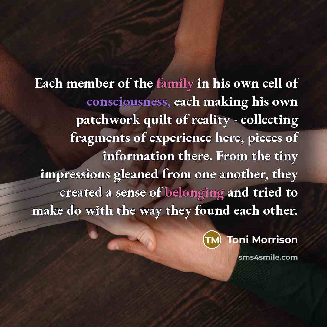 “Each member of the family in his own cell of…” quote by Toni Morrison