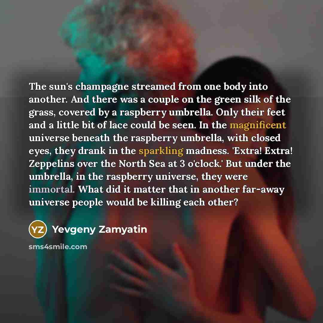 “The sun's champagne streamed from one body into another. And…” quote by Yevgeny Zamyatin