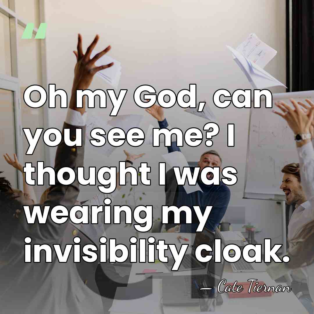 Oh my God, can you see me? I thought I was wearing&hellip; - Cate Tiernan