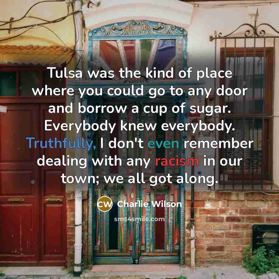 “Tulsa was the kind of place where you could go…” quote by Charlie Wilson