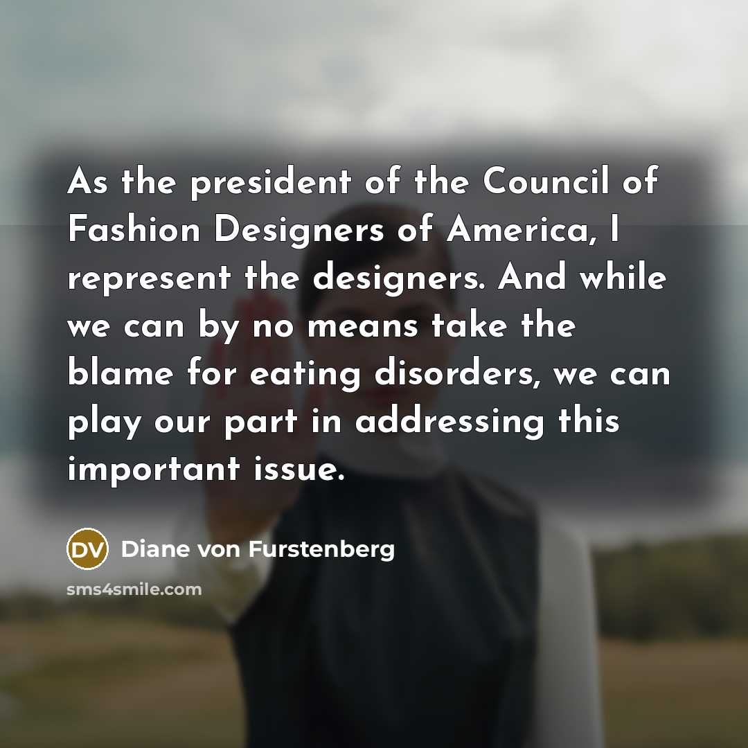 “As the president of the Council of Fashion Designers of…” quote by Diane von Furstenberg