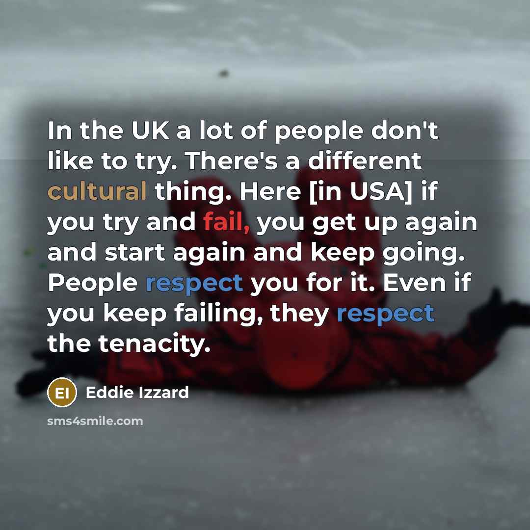 “In the UK a lot of people don't like to…” quote by Eddie Izzard