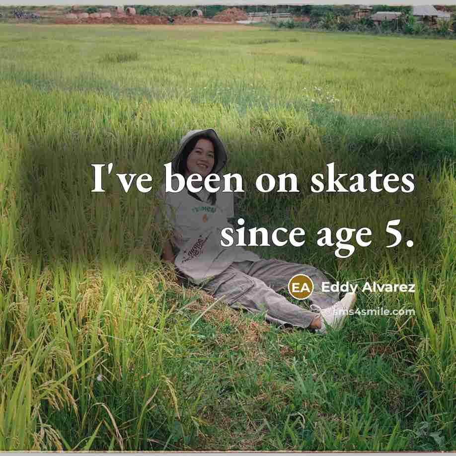 “I've been on skates since age 5.…” quote by Eddy Alvarez